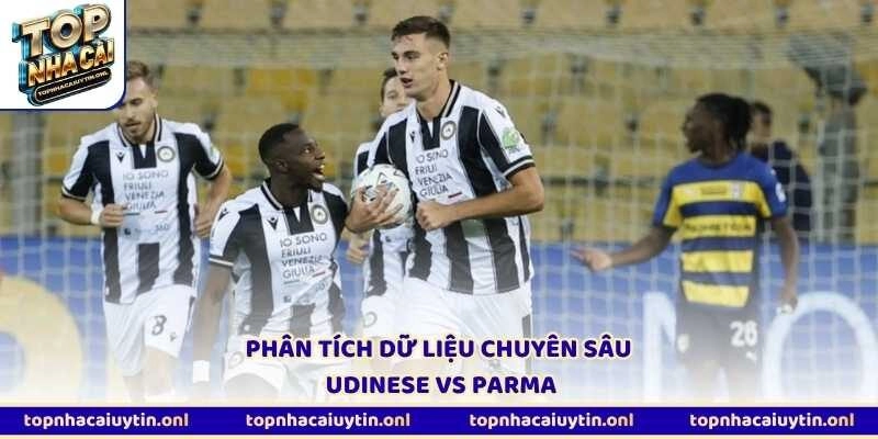 Phân tích dữ liệu chuyên sâu Udinese vs Parma